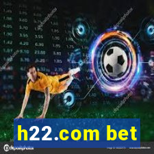 h22.com bet